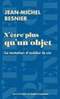 N'Être Plus Qu'Un Objet : La Tentation D'Oublier La Vie - Preview