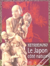 Netsukimono ; Le Japon Cote Nature
