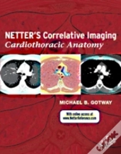 Netter'S Correlative Imaging: Cardiothoracic Anatomy