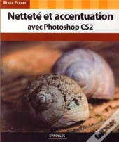 Netteté Et Accentuation Avec Photoshop Cs2