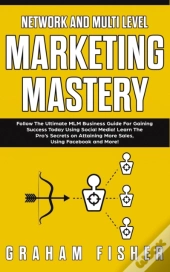 Network And Multi Level Marketing Mastery
