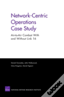 Network-Centric Operations Case Study