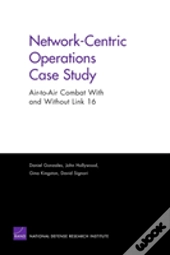 Network-Centric Operations Case Study
