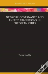 Network Governance And Energy Transitions In European Cities
