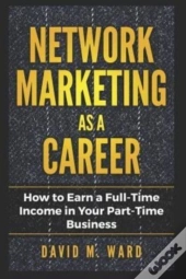 Network Marketing As A Career: How To Ea