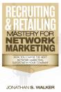 Network Marketing - Recruiting & Retailing Mastery - Preview