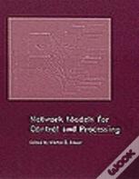 Network Models For Control And Processing