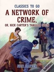 Capa do artigo Network Of Crime; Or, Nick Carter