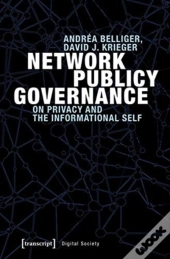 Network Publicy Governance Â€“ On Privacy And The Informational Self