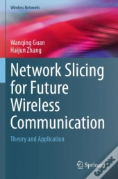 Network Slicing For Future Wireless Communication
