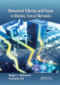 Networked Filtering And Fusion In Wireless Sensor Networks - Preview
