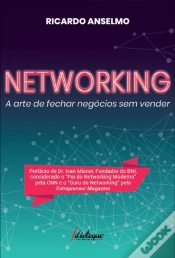 Capa do artigo Networking - A Arte de Fechar Negócios sem Vender