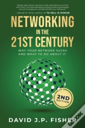 Networking In The 21st Century: Why Your