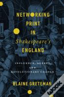 Networking Print In Shakespeareâ€™S England