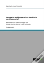 Netzwerke Und Kooperatives Handeln In Der Wissenschaft