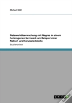 Capa do artigo Netzwerkuberwachung Mit Nagios In Einem Heterogenen Netzwerk Am Beispiel Einer Notruf- Und Serviceleitstelle