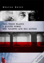 Capa do artigo Neu, Ossos Blancs I Alguns Homes Mes Valents Que Els Altres 