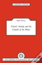 Capa do artigo Neural Activity And The Growth Of The Brain