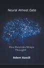 Neural Almost Gate        How Neurons Shape Thought - Preview