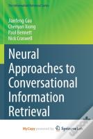 Neural Approaches To Conversational Information Retrieval