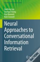 Neural Approaches To Conversational Information Retrieval