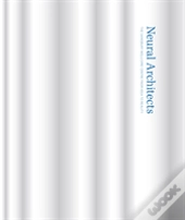 Neural Architects