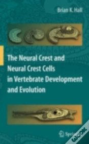 Capa do artigo Neural Crest And Neural Crest Cells In Vertebrate Development And Evolution