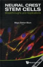 Capa do artigo Neural Crest Stem Cells: Breakthroughs And Applications