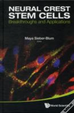 Capa do artigo Neural Crest Stem Cells: Breakthroughs And Applications
