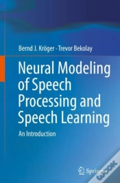 Capa do artigo Neural Modeling Of Speech Processing And Speech Learning