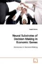 Neural Substrates Of Decision-Making In Economic Games - Preview