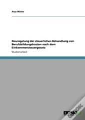 Neuregelung Der Steuerlichen Behandlung Von Berufsbildungskosten Nach Dem Einkommensteuergesetz