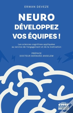 Capa do artigo Neuro-Développez Vos Équipes ! Les Sciences Cognitives Appliquées Au Service De L'Engagement Et De La Motivation