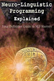 Capa do artigo Neuro-Linguistic Programming Explained