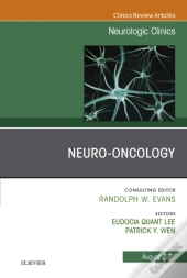 Neuro-Oncology, An Issue Of Neurologic Clinics