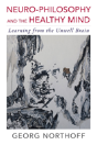 Neuro-Philosophy And The Healthy Mind - Preview