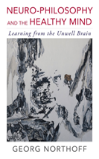 Neuro-Philosophy And The Healthy Mind