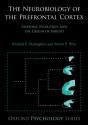 Neurobiology Of The Prefrontal Cortex - Preview