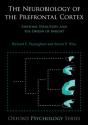 Neurobiology Of The Prefrontal Cortex - Preview