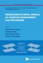 Neurocomputational Models Of Cognitive Development And Processing - Proceedings Of The 14th Neural Computation And Psychology Workshop - Preview