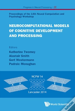 Capa do artigo Neurocomputational Models Of Cognitive Development And Processing - Proceedings Of The 14th Neural Computation And Psychology Workshop