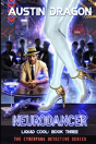 Neurodancer (Liquid Cool, Book 3) - Preview