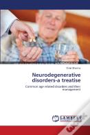 Neurodegenerative Disorders-A Treatise