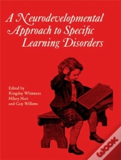 Neurodevelopmental Approach To Specific Learning  Disorders