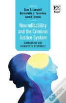 Neurodisability And The Criminal Justice System - Comparative And Therapeutic Responses