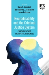 Neurodisability And The Criminal Justice System - Comparative And Therapeutic Responses