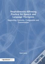 Neurodiversity-Affirming Practice For Speech And Language Therapists