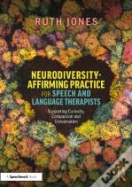 Neurodiversity-Affirming Practice For Speech And Language Therapists