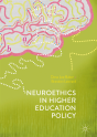 Neuroethics In Higher Education Policy - Preview
