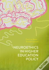 Neuroethics In Higher Education Policy
